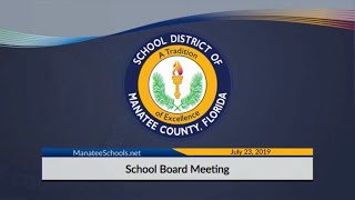 July 23 2019 Manatee County School Board Meeting [upl. by Feingold695]