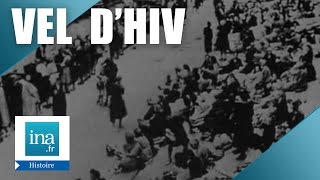 La rafle du Vel dHiv le 16 juillet 1942  Archive INA [upl. by Aeet]