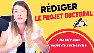 COMMENT CREER LE PROJET DE THESE  Choisir un sujet et rédiger son projet doctoral ✍️ [upl. by Aneer805]