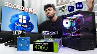 50000RS BEST PC Build ⚡ With RTX 4060 GPU Best For Gaming amp Editing At Max Settings 🤩 [upl. by Aikcir764]