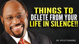 8 Things You Should Quietly Eliminate From Your Life  Myles Munroe Motivation [upl. by Snej814]