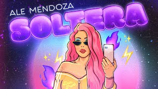 Ale Mendoza  SOLTERA Official Music Video [upl. by Viviana]