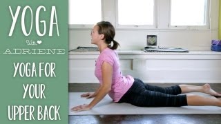 Yoga For Upper Back Pain  Yoga With Adriene [upl. by Odnolor251]