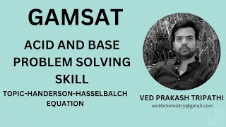 ACIDBASE PROBLEM SOLVING SKILL  GAMSAT S 3  EXPERT VED PRAKASH TRIPATHI [upl. by Jayne]