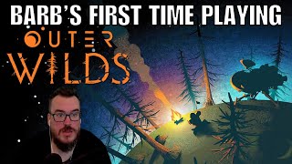 First time EVER playing Outer Wilds  BarbarousKing Plays Outer Wilds PART 1 [upl. by Ingmar685]