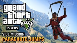 GTA 5 PC  All Parachute Jumps 100 Gold Medal Walkthrough [upl. by Lindholm43]