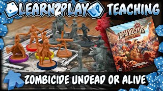 Learn to Play Zombicide Undead of Alive [upl. by Nyladnohr458]