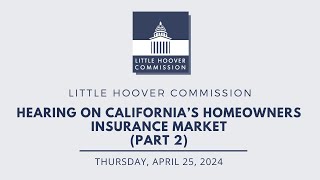 Hearing on Californias Homeowners Insurance Market Part 2 [upl. by Stewart]