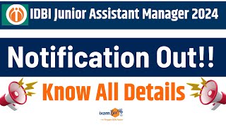 IDBI Junior Assistant Manager 2024 Notification Out   IDBI JAM Syllabus Salary All Details [upl. by Koralie]