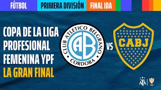 Belgrano de Córdoba vs Boca Juniors  FINAL Ida  Copa de la Liga YPF Femenina 2023 [upl. by Sirdi]