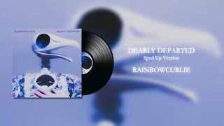 ‘DEARLY DEPARTED’ Sped Up Version OFFICIAL AUDIO [upl. by Holladay964]