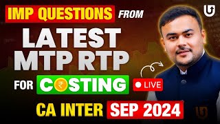 Imp Questions from Latest MTP RTP For Costing  CA Inter Costing  CA Inter Sep 24  CA Pranav Popat [upl. by Tuddor]