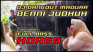 DJ DANGDUT MADURA BENNI JUDHUH FULL BASS HOREG [upl. by Pearle55]