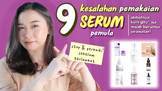 9 Kesalahan Pakai SERUM Pemula bikin nggak work bruntus jerawatan [upl. by Uaerraj]