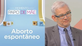 Quais os cuidados após sofrer um aborto espontâneo  Momento Papo de Mãe [upl. by Hourihan]