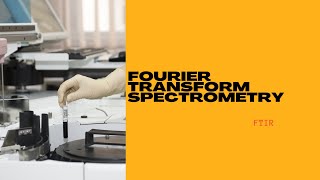 Fourier Transform Infrared Spectrometry FTIR [upl. by Fauver967]