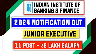 IIBF Junior Executive 2024 Notification Out [upl. by Badger]