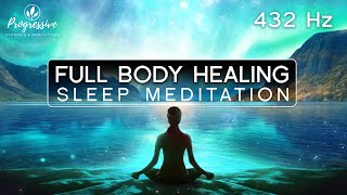 Sleep Meditation  Full Body Healing All Night All Cells Healing  Heal as you Sleep Hypnosis [upl. by Ahsahs]