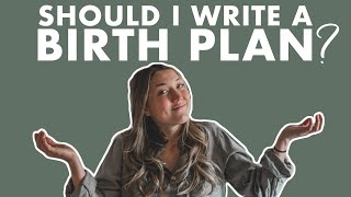 Should I Write a BIRTH PLAN  Birth Doula [upl. by Grekin]