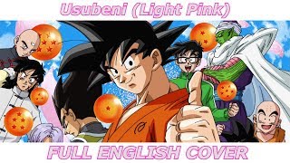 Usubeni Light Pink  Dragon Ball Super iTunes ver FULL ENGLISH COVER [upl. by Alodi123]