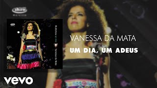 Vanessa Da Mata  Um Dia um Adeus Ao Vivo Áudio Oficial [upl. by Mohammed]