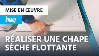 Réaliser une chape sèche flottante ► Knauf Brio [upl. by Haraf909]