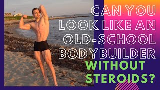 Can you look like an oldschool bodybuilder WITHOUT Steroids Bodybuilding Theory [upl. by Annohsak]