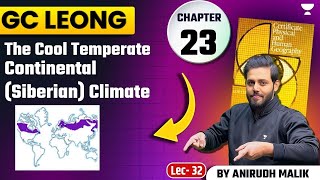 GC Leong Series The Cool Temperate Continental  Siberian  Climate  Anirudh Malik [upl. by Carolee]