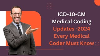 ICD10CM Medical Coding Updates 2024 Every Medical Coder Must Know [upl. by Kennard]