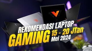 Rekomendasi Laptop Gaming 15 20 JTan Mei 2024 [upl. by Gaiser]