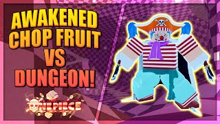 Awakened Chop Fruit is The Best Fruit For Gear 4 Dungeon in A One Piece Game [upl. by Hildagard]