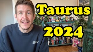 Taurus 2024 Yearly Horoscope [upl. by Lane]