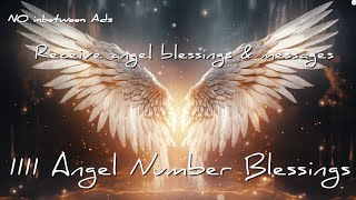 1111 Angel Number Blessings  Receive angel blessings and messages [upl. by Ponton]