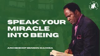 Speak Your Miracle Into Being  Archbishop Benson Idahosa [upl. by Irallih313]