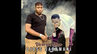 Djoss Saramani  Victoria Shop Officiel 2024 [upl. by Imhskal]