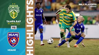 Tampa Bay Rowdies vs Miami FC  USL Championship Playoffs presented by Hisense Match Highlights [upl. by Hesky]