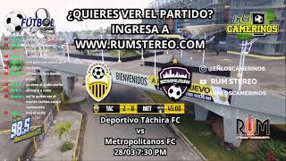 Deportivo Táchira FC vs Metropolitanos FC En Vivo  Jornada N10  Liga Futve [upl. by Pippa]