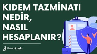 Kıdem Tazminatı Nedir Nasıl Hesaplanır [upl. by Delahk500]