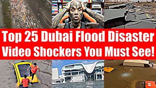 Top 25 Dubai Flood Video Shockers Most Shocking Videos Captured By UAE Expats Video 7417 [upl. by Terza]