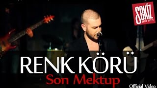 Renk Körü  Son Mektup Official Video [upl. by Eesdnil]