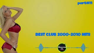 BEST CLUB 20002010 HITS PART11🎧 MASHUP OF POPULAR SONGS [upl. by Ursula]