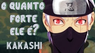 KAKASHI O QUÃO FORTE ELE É Naruto  Player Solo [upl. by Craner]