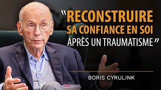 BORIS CYRULNIK  4 EXERCICES POUR AMÉLIORER SA CONFIANCE EN SOI [upl. by Luapnaej]