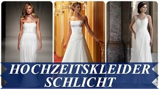 Hochzeitskleider schlicht [upl. by Marcelline405]