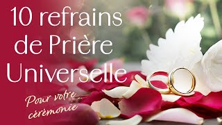 Prière universelle quel refrain choisir pour ma cérémonie [upl. by Adnir]