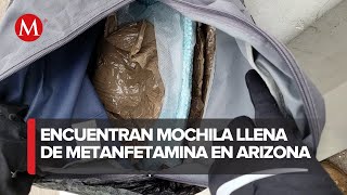 Localizan otra mochila con narcóticos en Arizona contenía tres kilos de metanfetaminas [upl. by Eyaf]