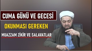 CUMA GECESİ PERŞEMBE AKŞAMDAN SONRA OKUNMASI GEREKEN MÜHİM ZİKİRLER KAÇIRMAYIN  Celil Tokmak Hoca [upl. by Issie150]