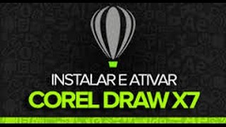 Como Baixar Instalar e Ativar Corel Draw X7 em Português [upl. by Nanerb670]