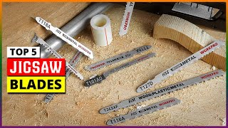 Best Jigsaw Blade Review  Top 5 Jigsaw Blades You Can Buy in 2024 [upl. by Luhem]