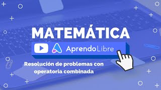 MATEMÁTICA  Resolución de problemas con operatoria combinada  5º Básico 1011 años [upl. by Areek466]